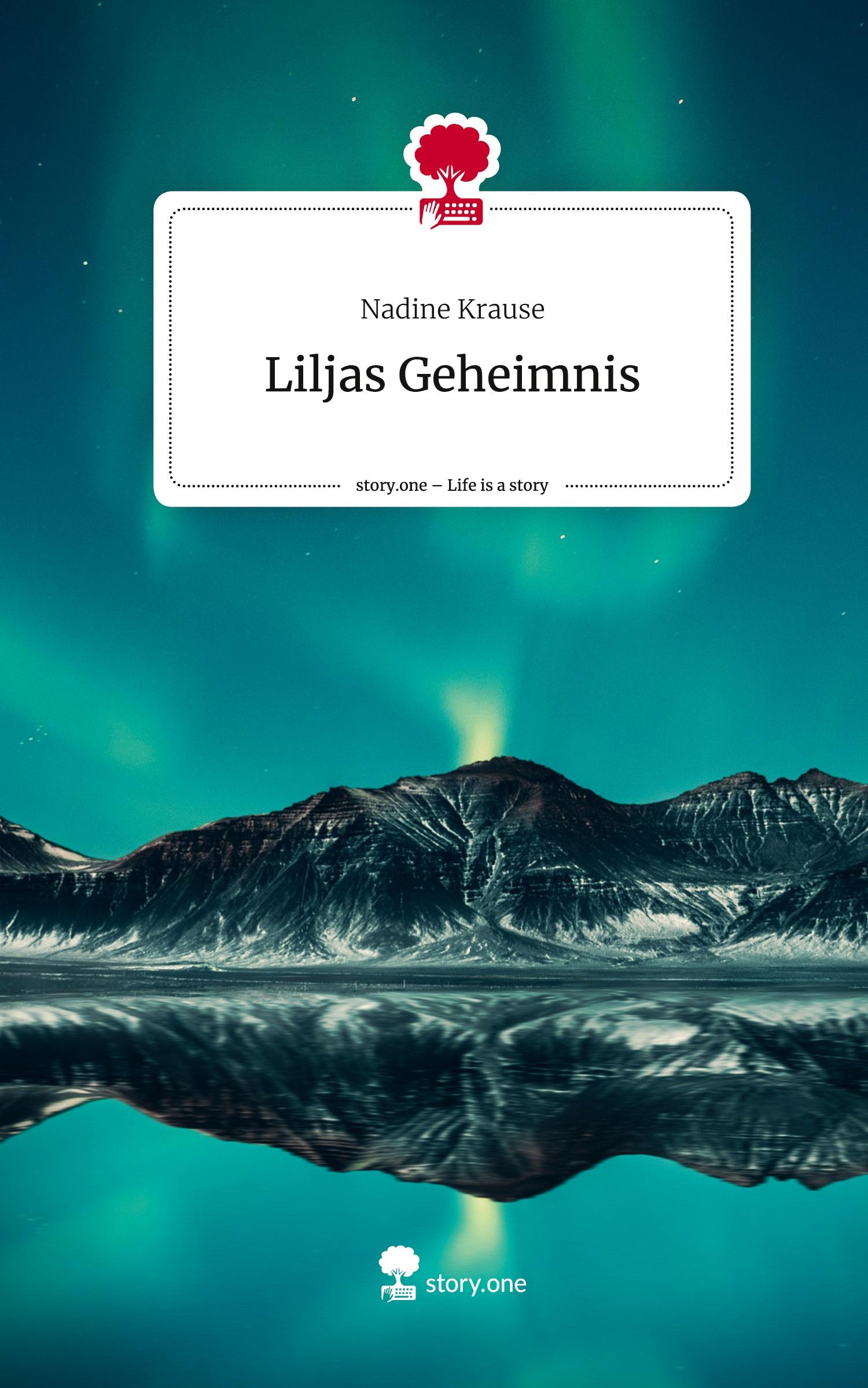 Cover: 9783711511744 | Liljas Geheimnis. Life is a Story - story.one | Nadine Krause | Buch