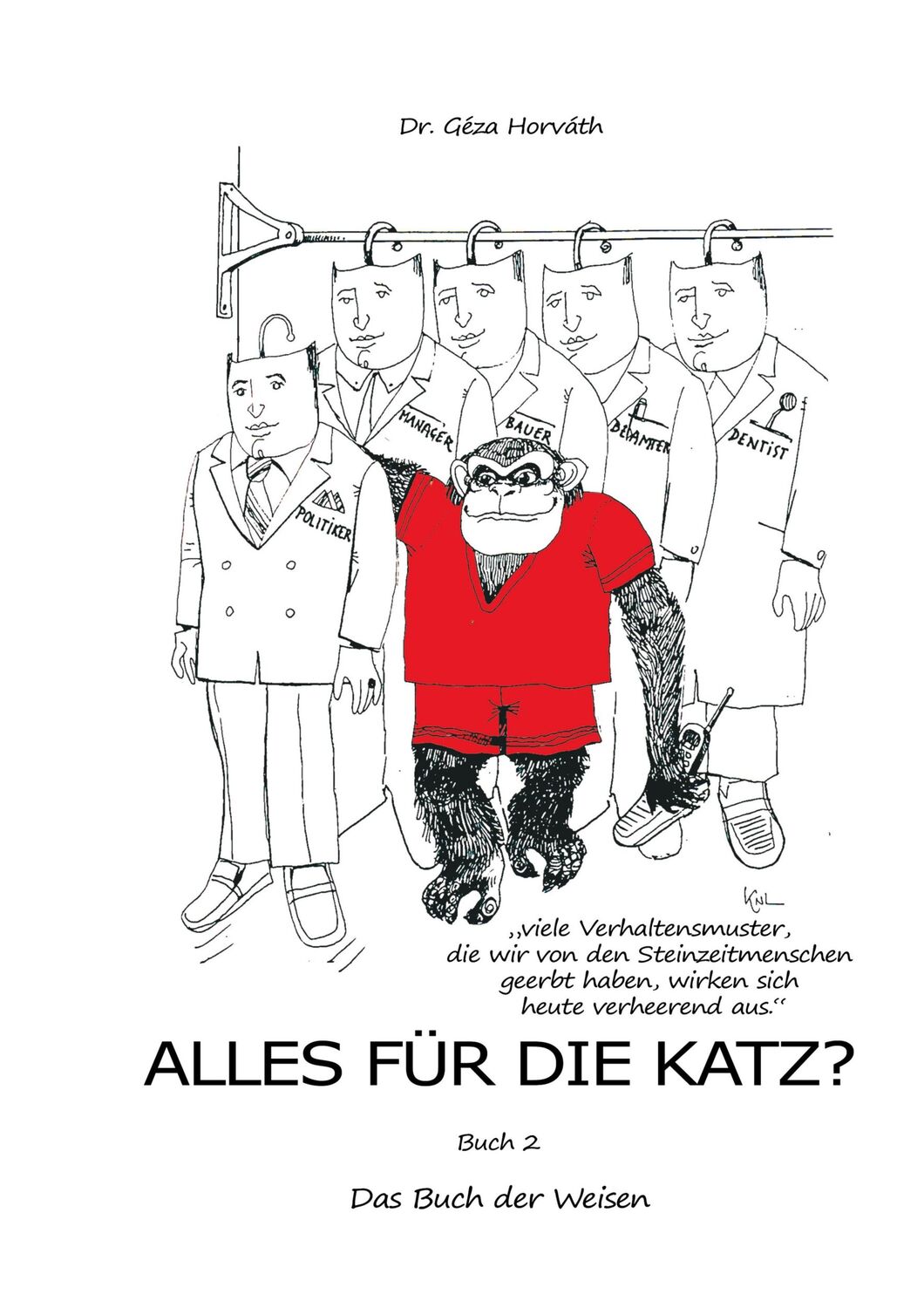 Cover: 9783746917252 | Alles für die Katz? | Buch 2 ¿ Das Buch der Weisen | Geza Horvath