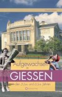 Cover: 9783831318285 | Aufgewachsen in Gießen in den 50er und 60er Jahren | Claudia Grimm