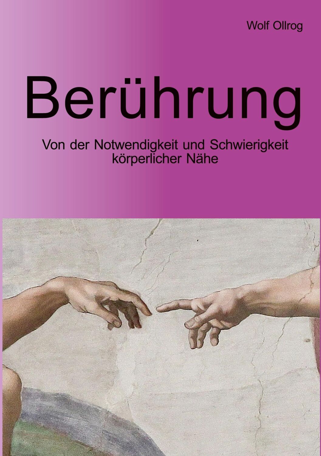 Cover: 9783754332849 | Berührung | Von der Notwendigkeit und Schwierigkeit körperlicher Nähe