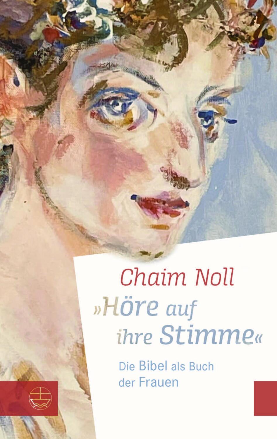 Cover: 9783374073108 | »Höre auf ihre Stimme« | Die Bibel als Buch der Frauen | Chaim Noll