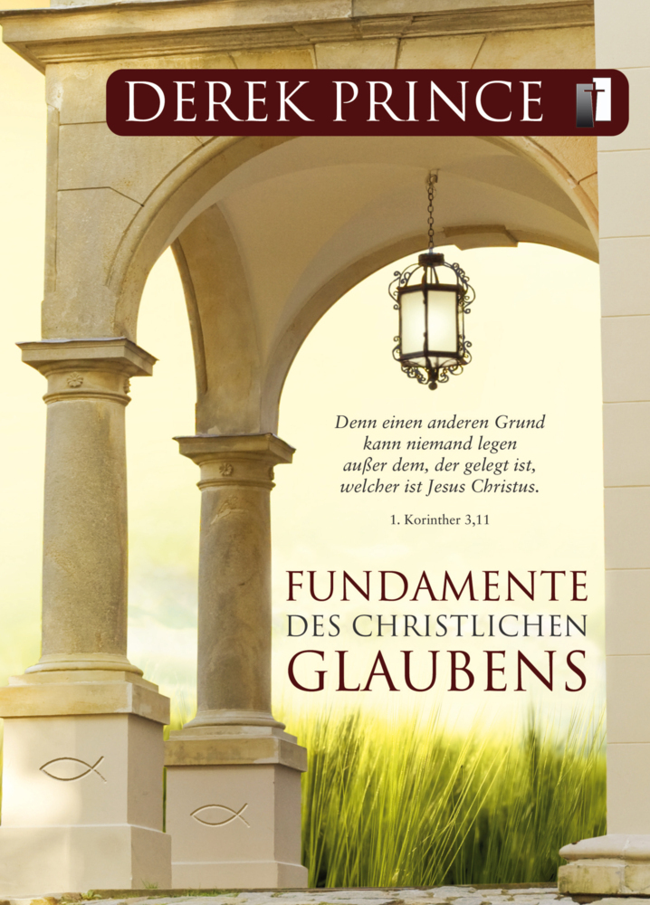 Cover: 9783932341830 | Fundamente des christlichen Glaubens | Gesamtausgabe | Derek Prince