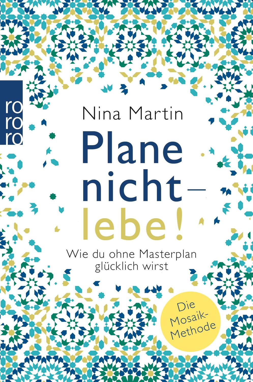 Cover: 9783499005442 | Plane nicht - lebe! | Wie du ohne Masterplan glücklich wirst | Buch