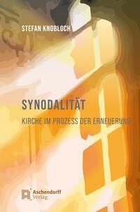 Cover: 9783402250709 | Synodalität. Kirche im Prozess der Erneuerung | Stefan Knobloch | Buch