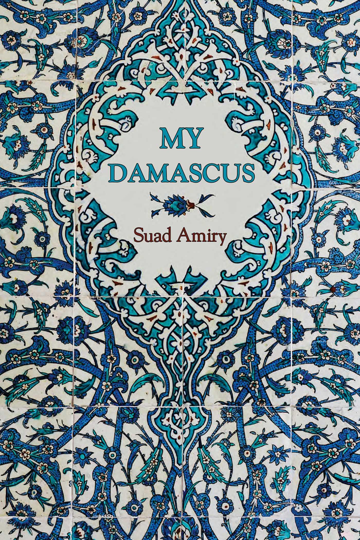 Cover: 9781623718831 | My Damascus | Suad Amiry | Taschenbuch | Englisch | 2021