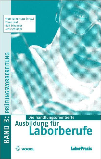 Cover: 9783834332578 | Die handlungsorientierte Ausbildung für Laborberufe 3 | Laut (u. a.)