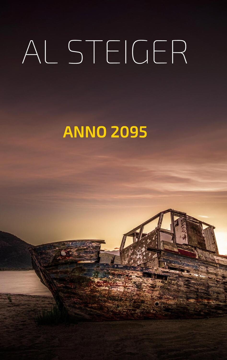 Cover: 9783756226528 | Anno 2095 | Nichts ist, wie es scheint. DE | Al Steiger | Taschenbuch