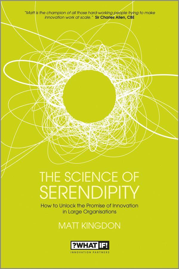 Cover: 9781118478103 | The Science of Serendipity | How to Unlock the Promise of Innovation