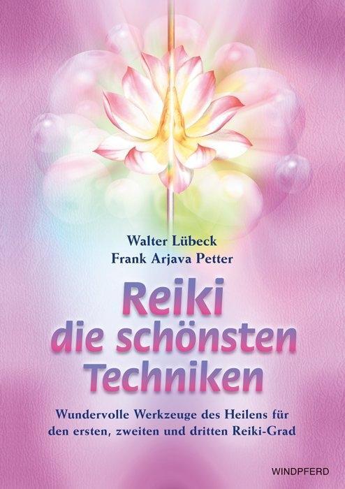 Cover: 9783893853915 | Reiki - die schönsten Techniken | Walter Lübeck (u. a.) | Taschenbuch