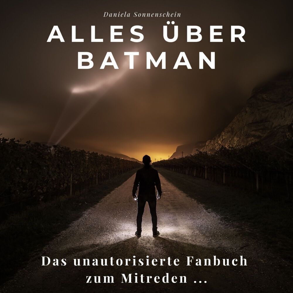 Cover: 9783750517387 | Alles über Batman | Das unautorisierte Fanbuch zum Mitreden | Buch