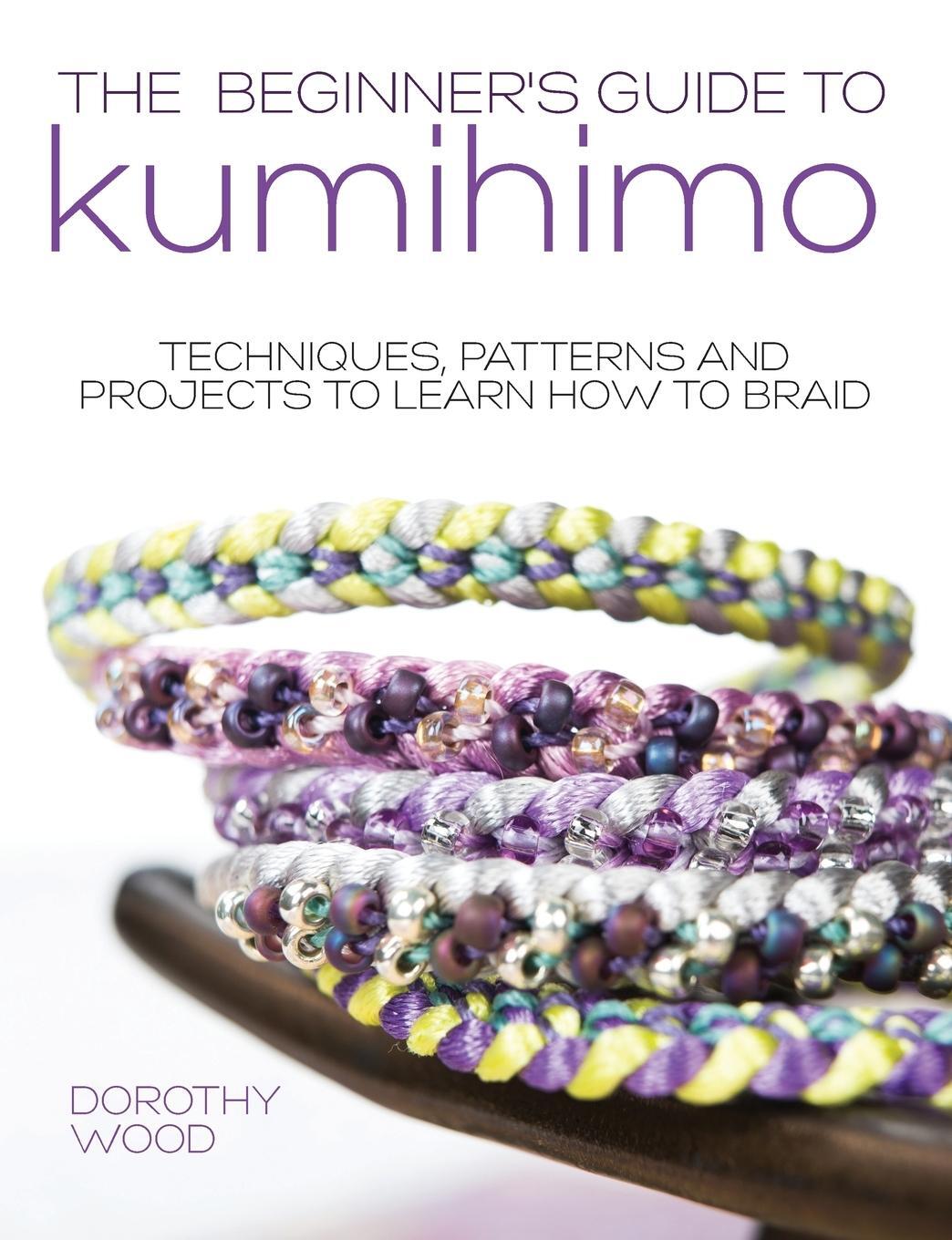 Cover: 9781446305935 | The Beginner's Guide to Kumihimo | Dorothy Wood | Taschenbuch | 2014