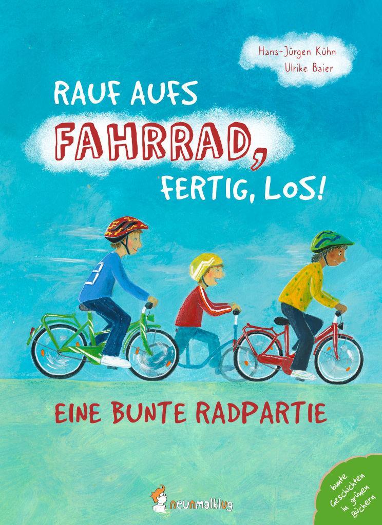 Cover: 9783945677155 | Rauf aufs Fahrrad, fertig, los! | Eine bunte Radpartie | Kühn | Buch