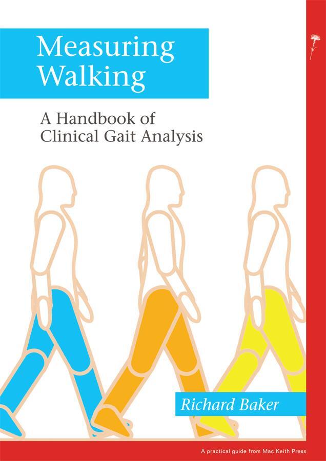 Cover: 9781908316660 | Measuring Walking | A Handbook of Clinical Gait Analysis | Baker