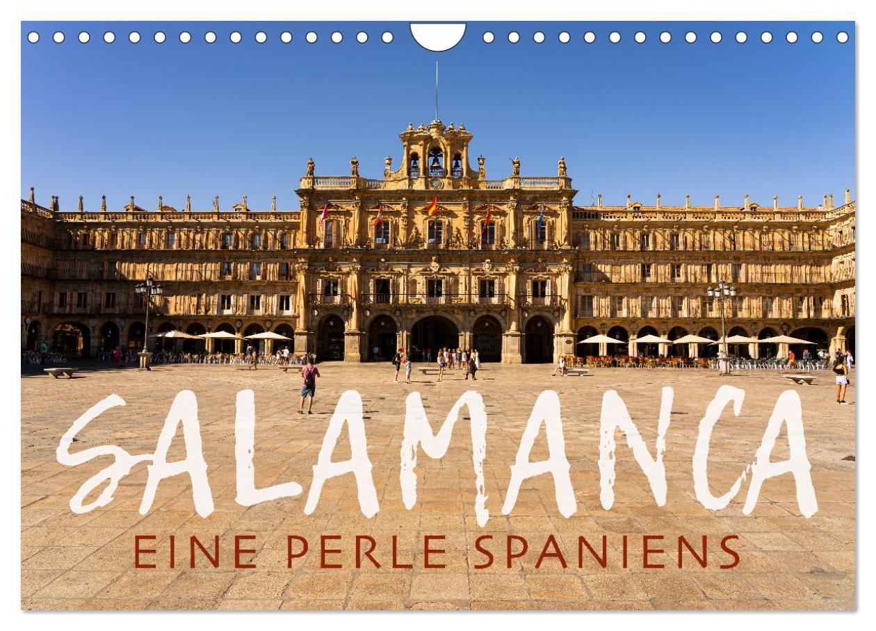 Cover: 9783435009299 | Salamanca - Eine Perle Spaniens (Wandkalender 2025 DIN A4 quer),...