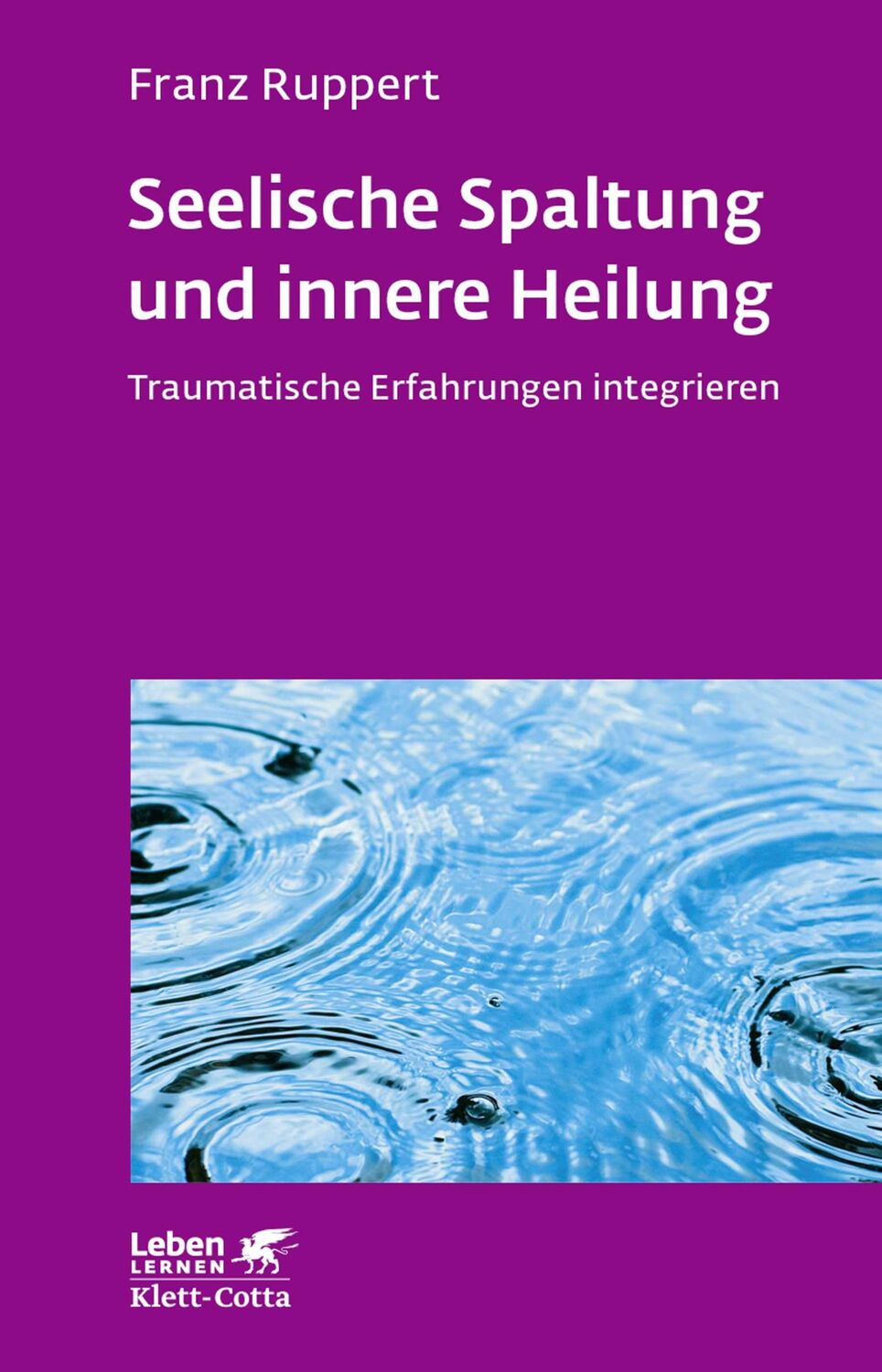 Cover: 9783608892062 | Seelische Spaltung und innere Heilung (Leben Lernen, Bd. 203) | Buch