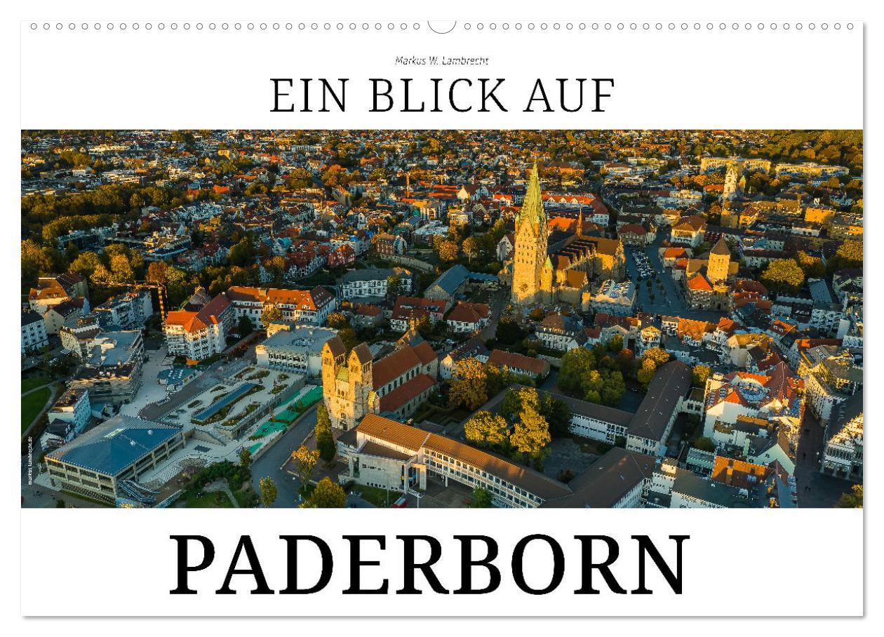 Cover: 9783435500178 | Ein Blick auf Paderborn (Wandkalender 2025 DIN A2 quer), CALVENDO...