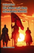 Cover: 9783947890200 | Die Ritter mit dem schwarzen Mantel | Gerhart Ellert | Taschenbuch