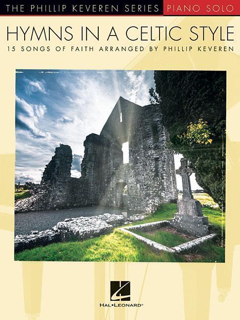 Cover: 9781540032652 | Hymns in a Celtic Style | Phillip Keveren | Taschenbuch | 48 S. | 2018