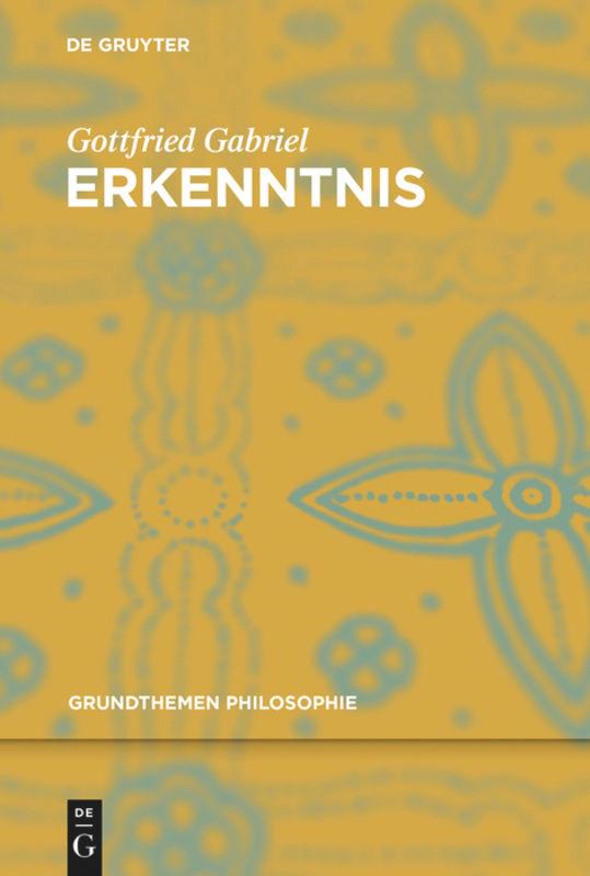 Cover: 9783110408157 | Erkenntnis | Gottfried Gabriel | Taschenbuch | ISSN | Paperback | X