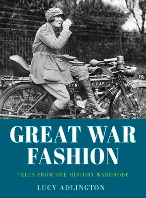 Cover: 9780750999359 | Great War Fashion | Tales from the History Wardrobe | Lucy Adlington