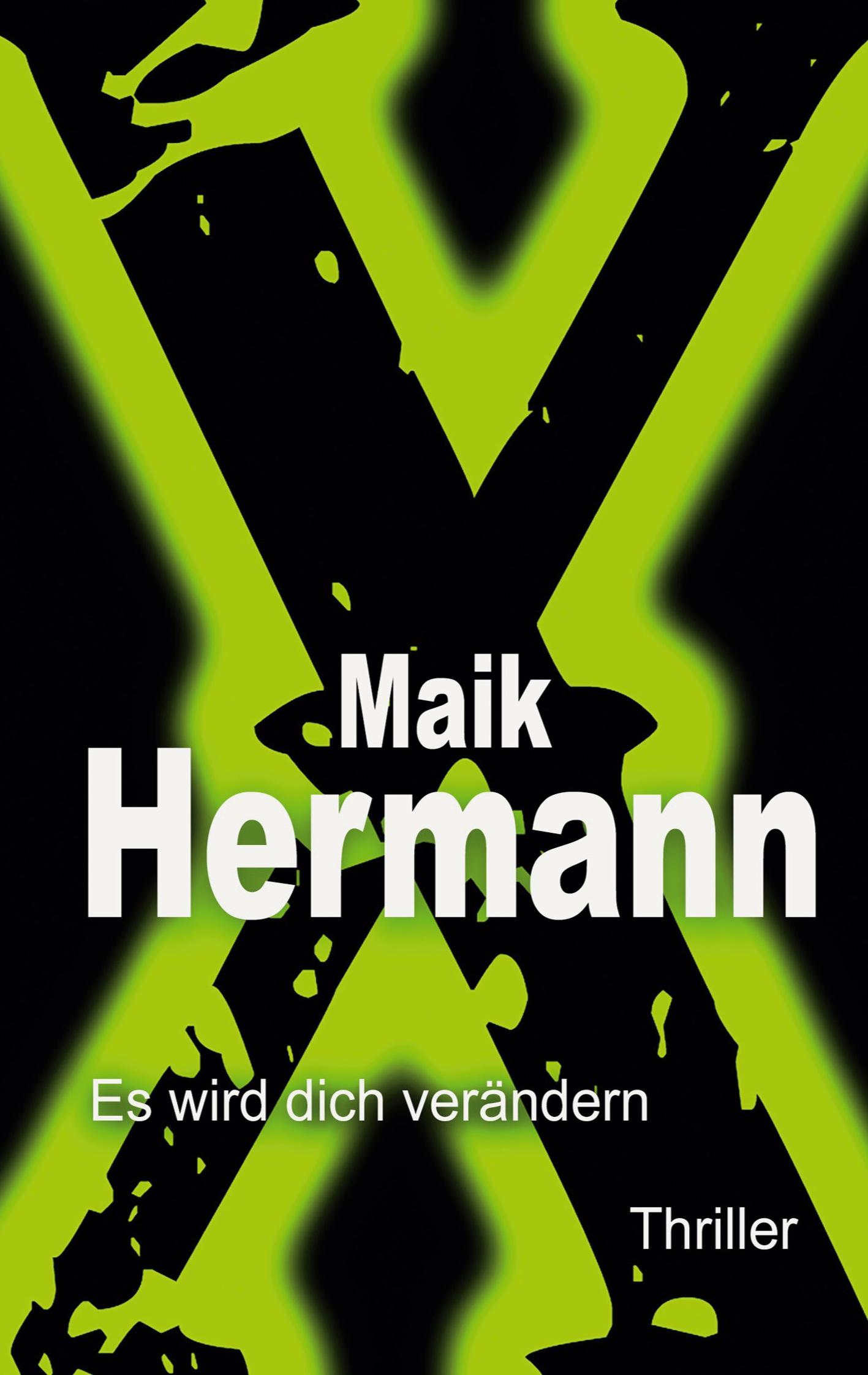 Cover: 9783752648966 | X | Es wird dich verändern | Maik Hermann | Taschenbuch | Paperback