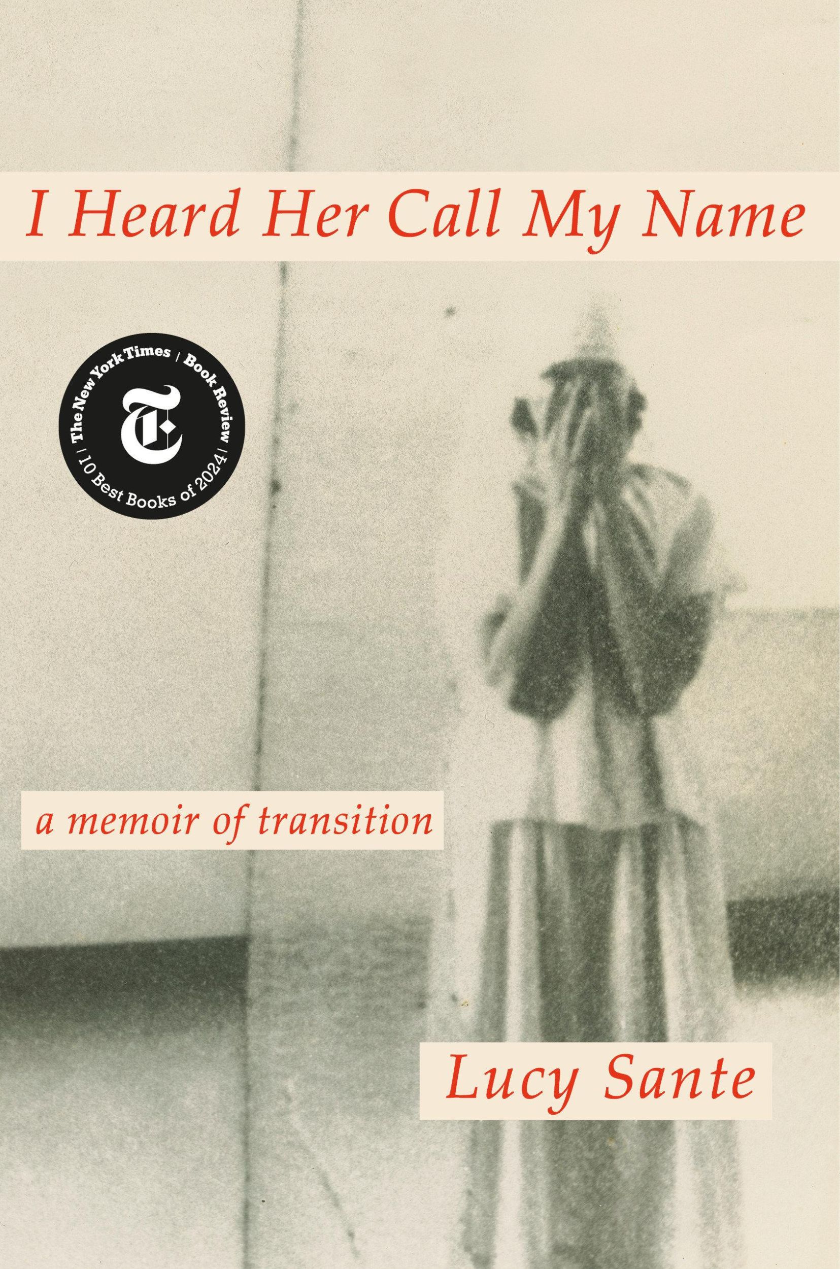 Cover: 9780593493762 | I Heard Her Call My Name | A Memoir of Transition | Lucy Sante | Buch