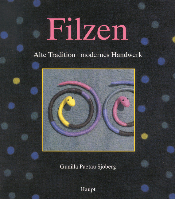 Cover: 9783258061665 | Filzen | Alte Tradition - modernes Handwerk | Gunilla Paetau Sjöberg