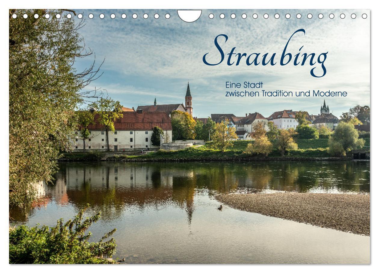 Cover: 9783383835544 | Straubing, eine Stadt zwischen Tradition und Moderne (Wandkalender...