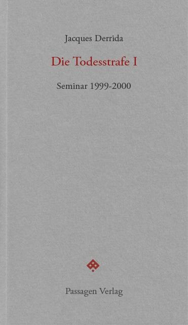 Cover: 9783709203255 | Die Todesstrafe I | Seminar 1999-2000, Passagen forum | Derrida | Buch