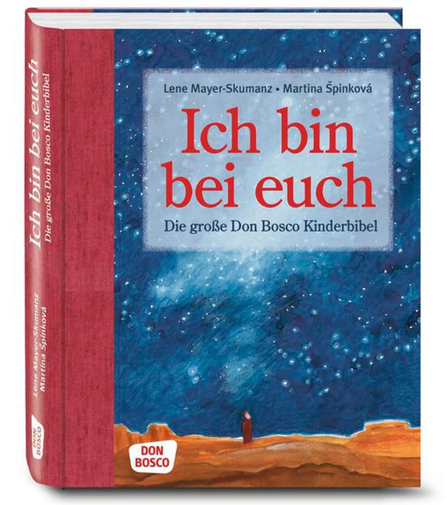 Cover: 9783769818215 | Ich bin bei euch | Die große Don Bosco Kinderbibel | Mayer-Skumanz