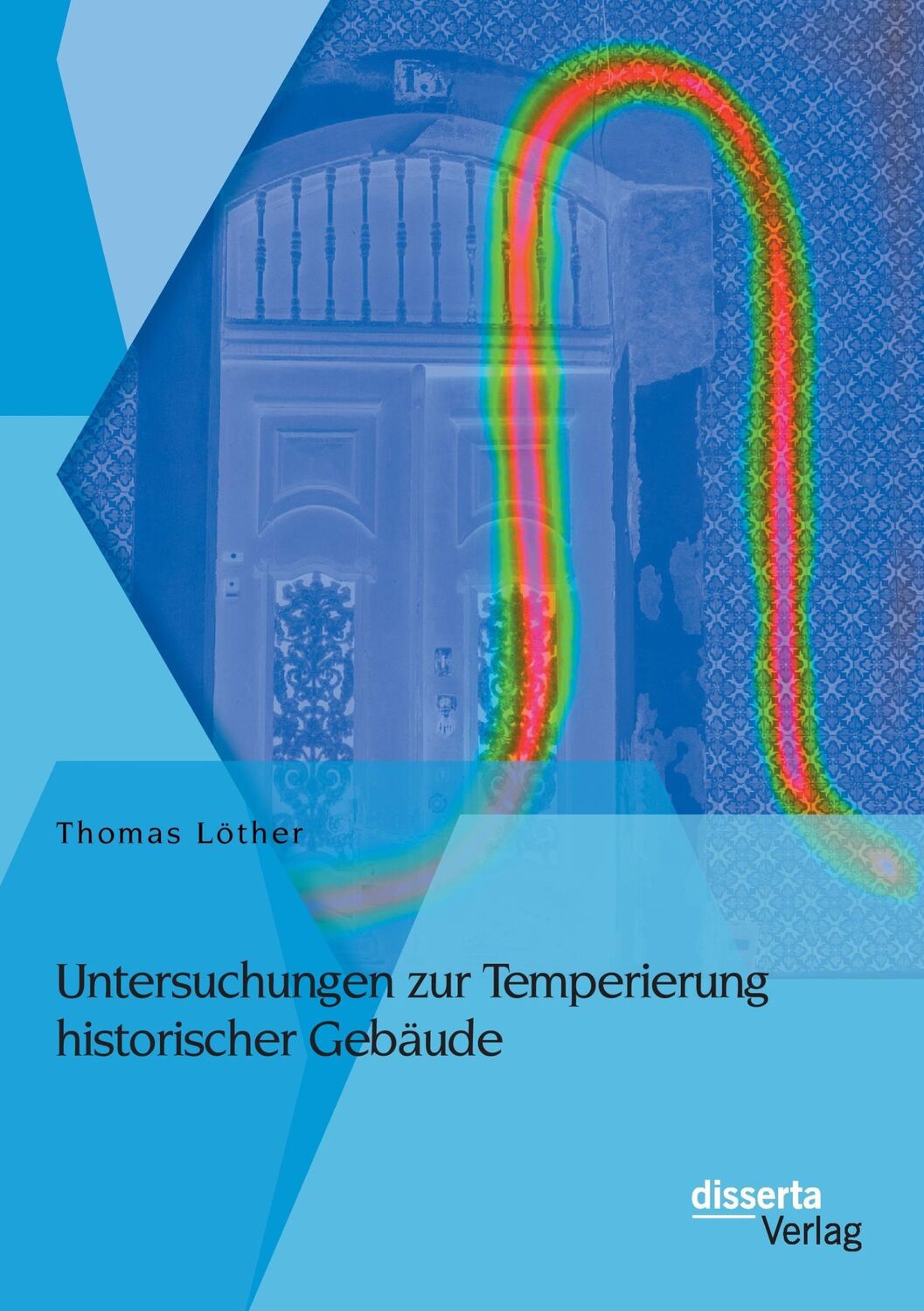 Cover: 9783954254842 | Untersuchungen zur Temperierung historischer Gebäude | Thomas Löther