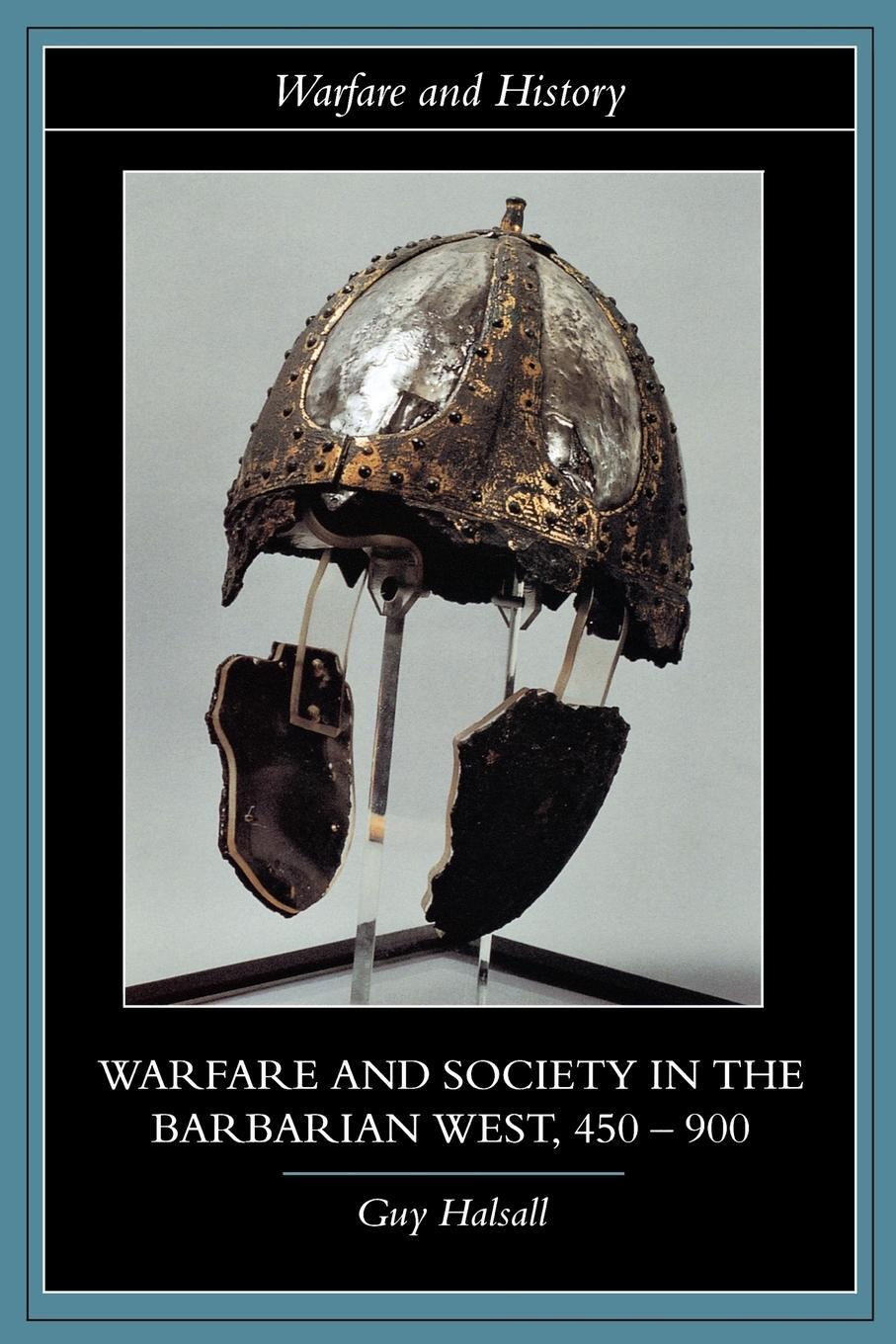 Cover: 9780415239400 | Warfare and Society in the Barbarian West 450-900 | Guy Halsall | Buch