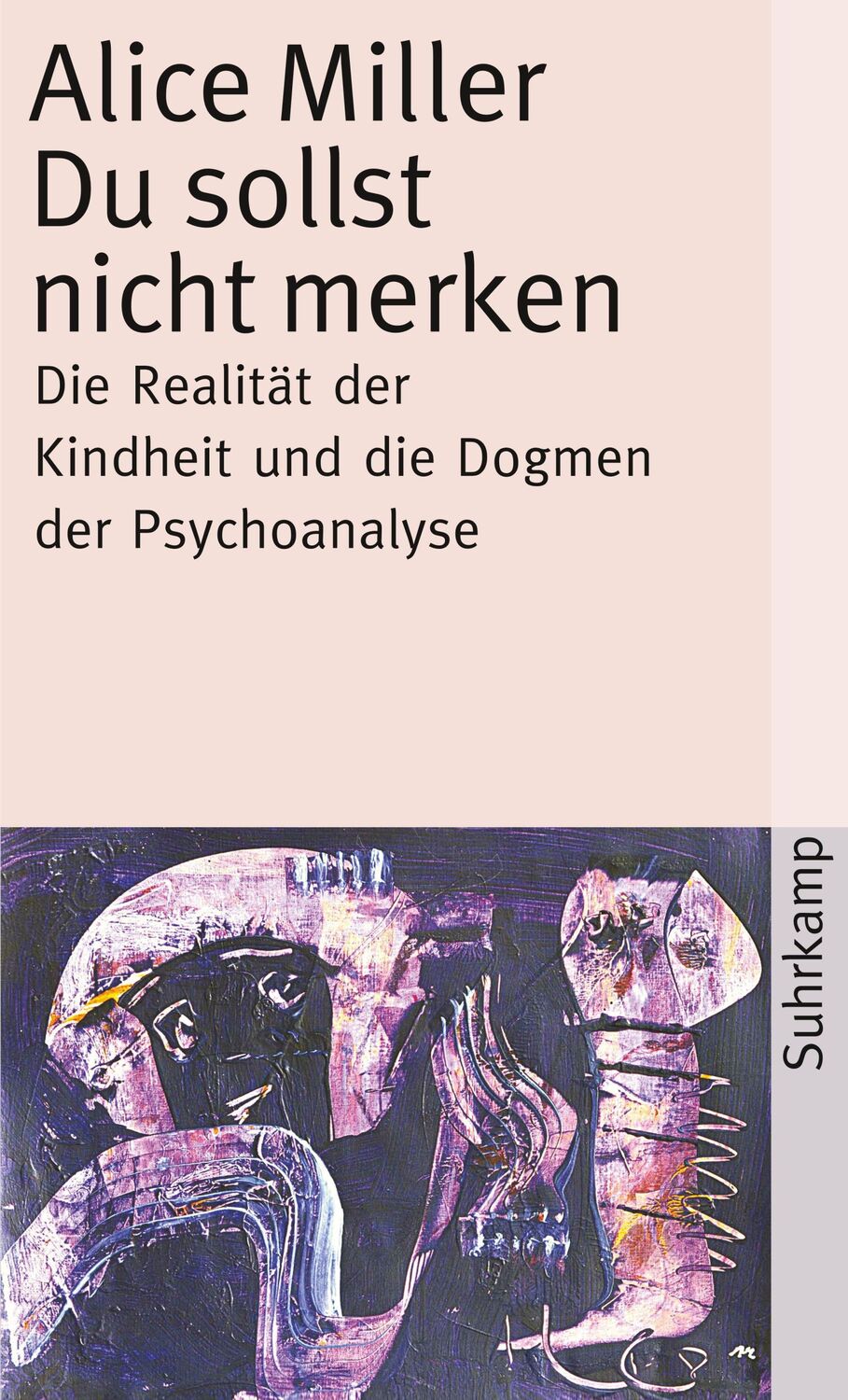 Cover: 9783518374528 | Du sollst nicht merken | Alice Miller | Taschenbuch | 413 S. | Deutsch