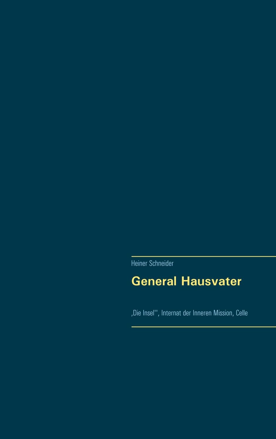 Cover: 9783750429758 | General Hausvater | ,Die Insel'', Internat der Inneren Mission, Celle