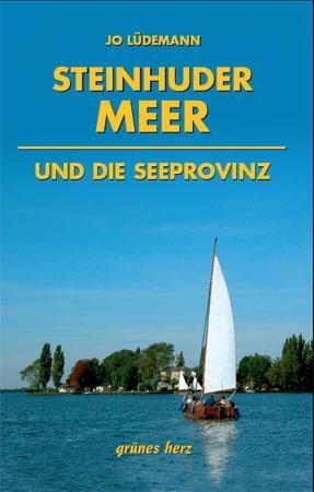 Cover: 9783935621427 | Steinhuder Meer und die Seeprovinz | Jo Lüdemann | Taschenbuch | 96 S.