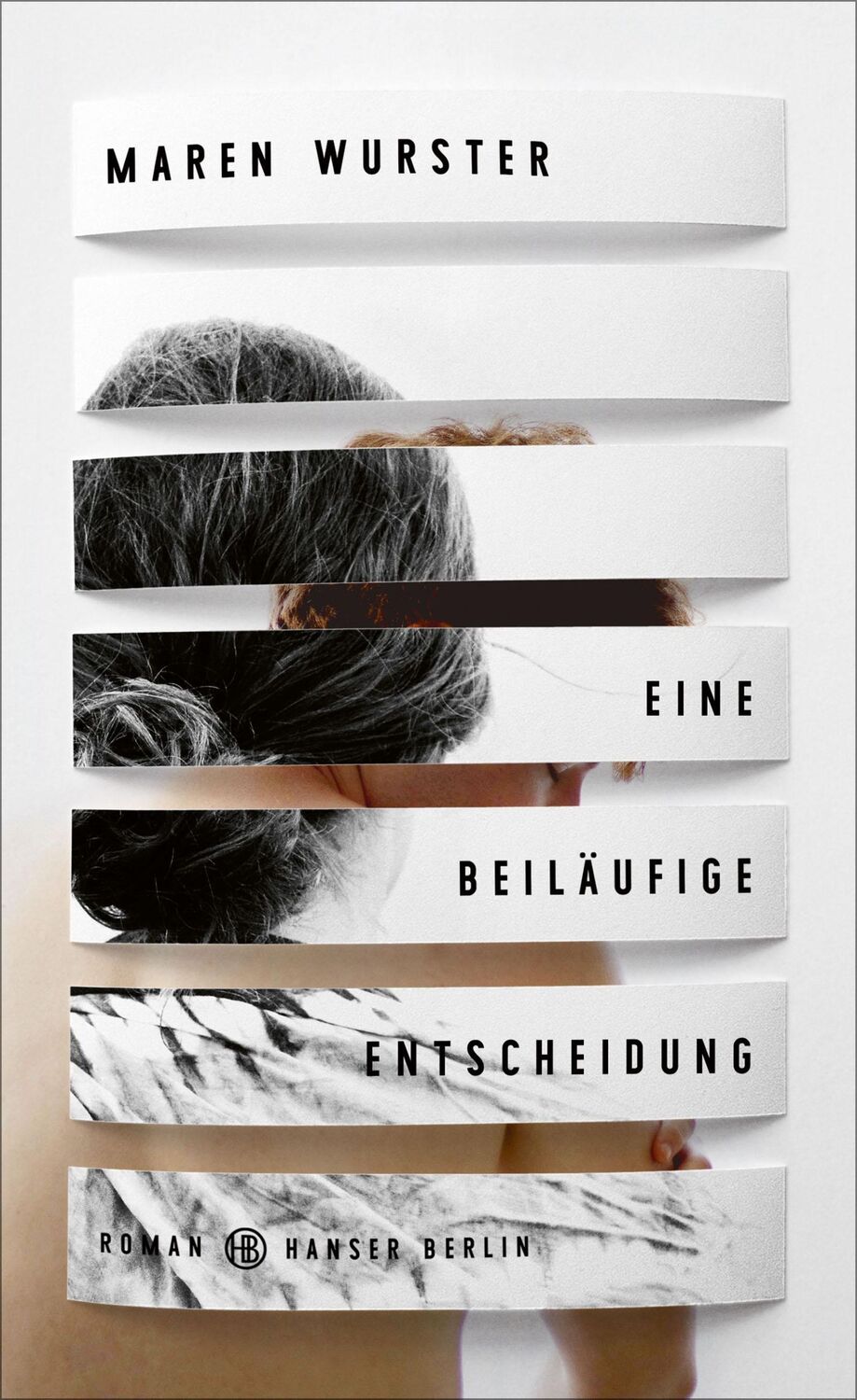 Cover: 9783446273801 | Eine beiläufige Entscheidung | Roman | Maren Wurster | Buch | 160 S.