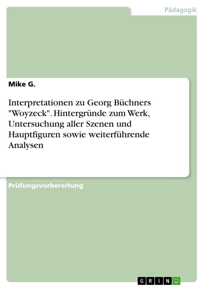 Cover: 9783668162396 | Interpretationen zu Georg Büchners "Woyzeck". Hintergründe zum...