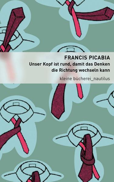 Cover: 9783894013714 | Unser Kopf ist rund, damit das Denken die Richtung wechseln kann