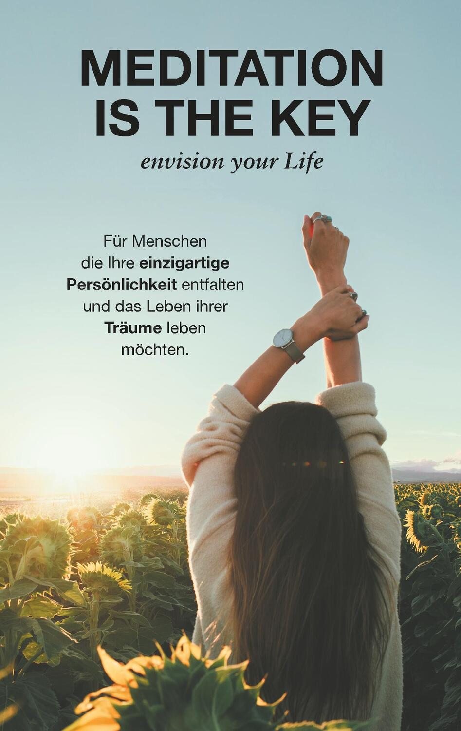 Cover: 9783750424937 | Meditation is the Key | Envision your Life | Artur Lorenz | Buch