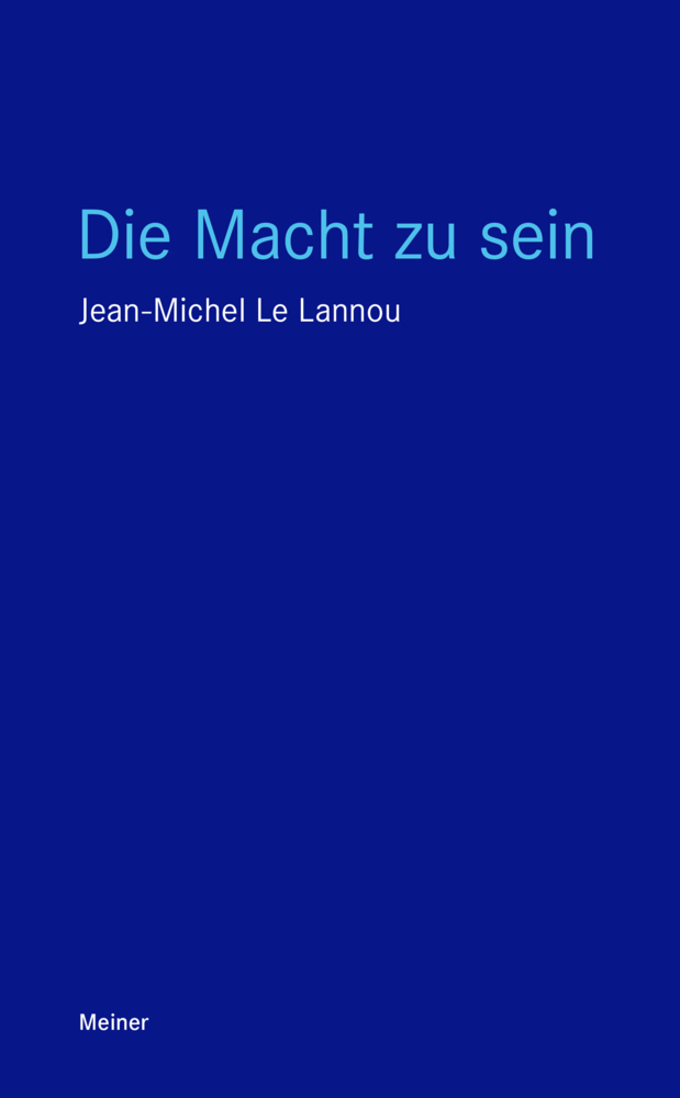 Cover: 9783787342440 | Die Macht zu sein | Jean-Michel Le Lannou | Taschenbuch | 193 S.