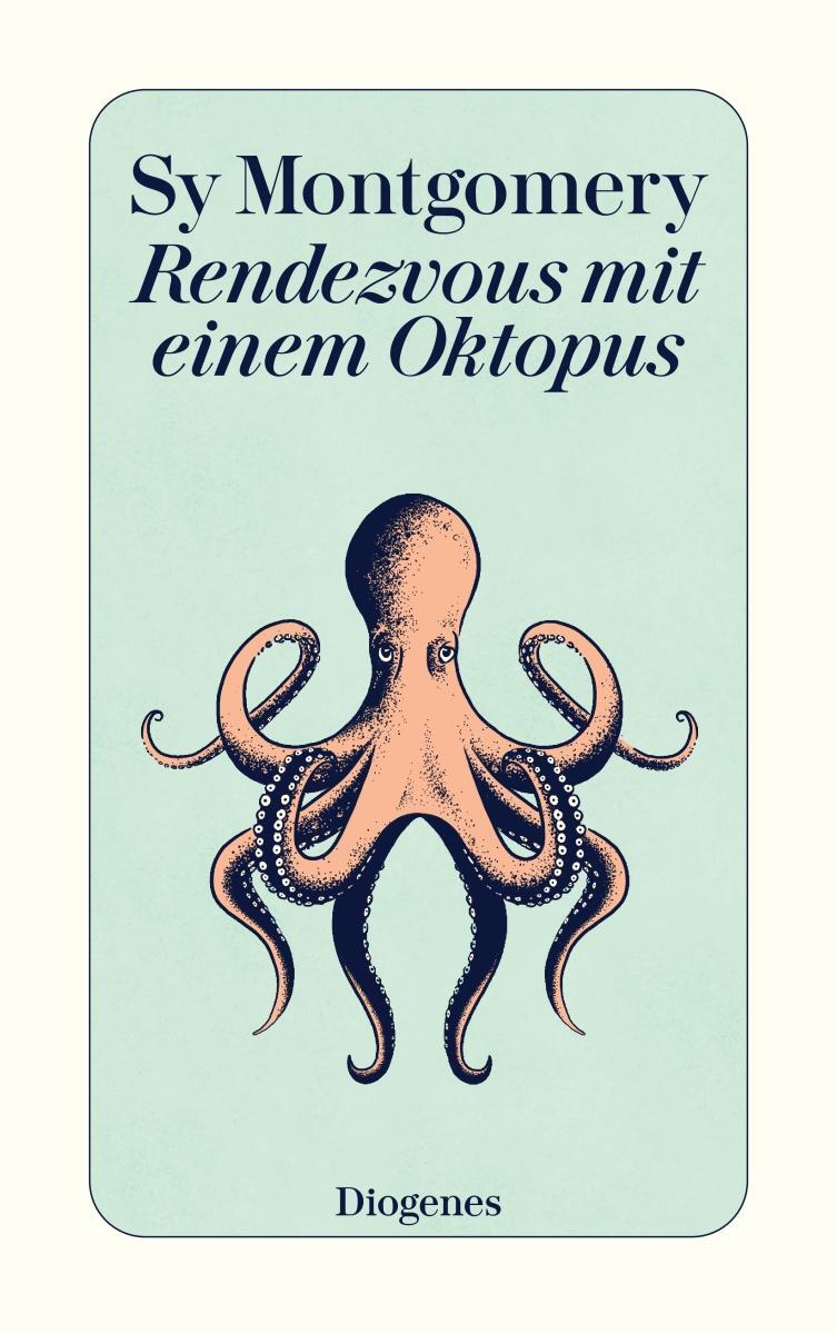 Cover: 9783257244533 | Rendezvous mit einem Oktopus | Sy Montgomery | Taschenbuch | 384 S.