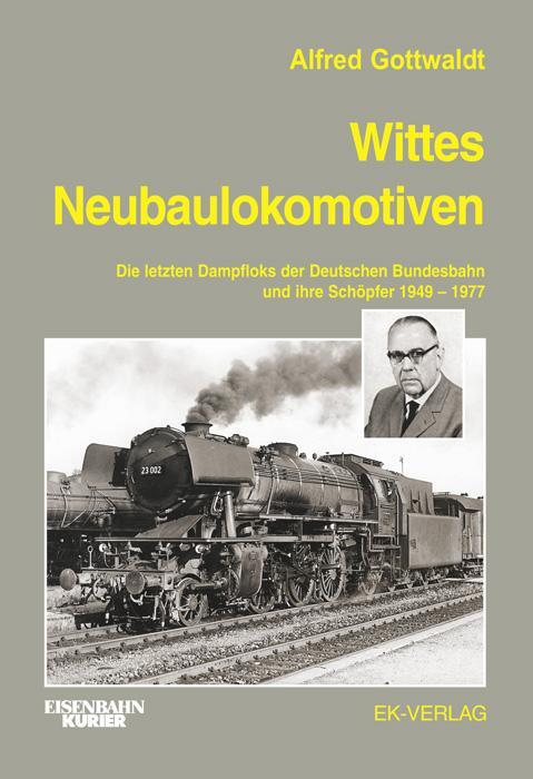 Cover: 9783882557725 | Wittes Neubaulokomotiven | Alfred Gottwaldt | Buch | 184 S. | Deutsch