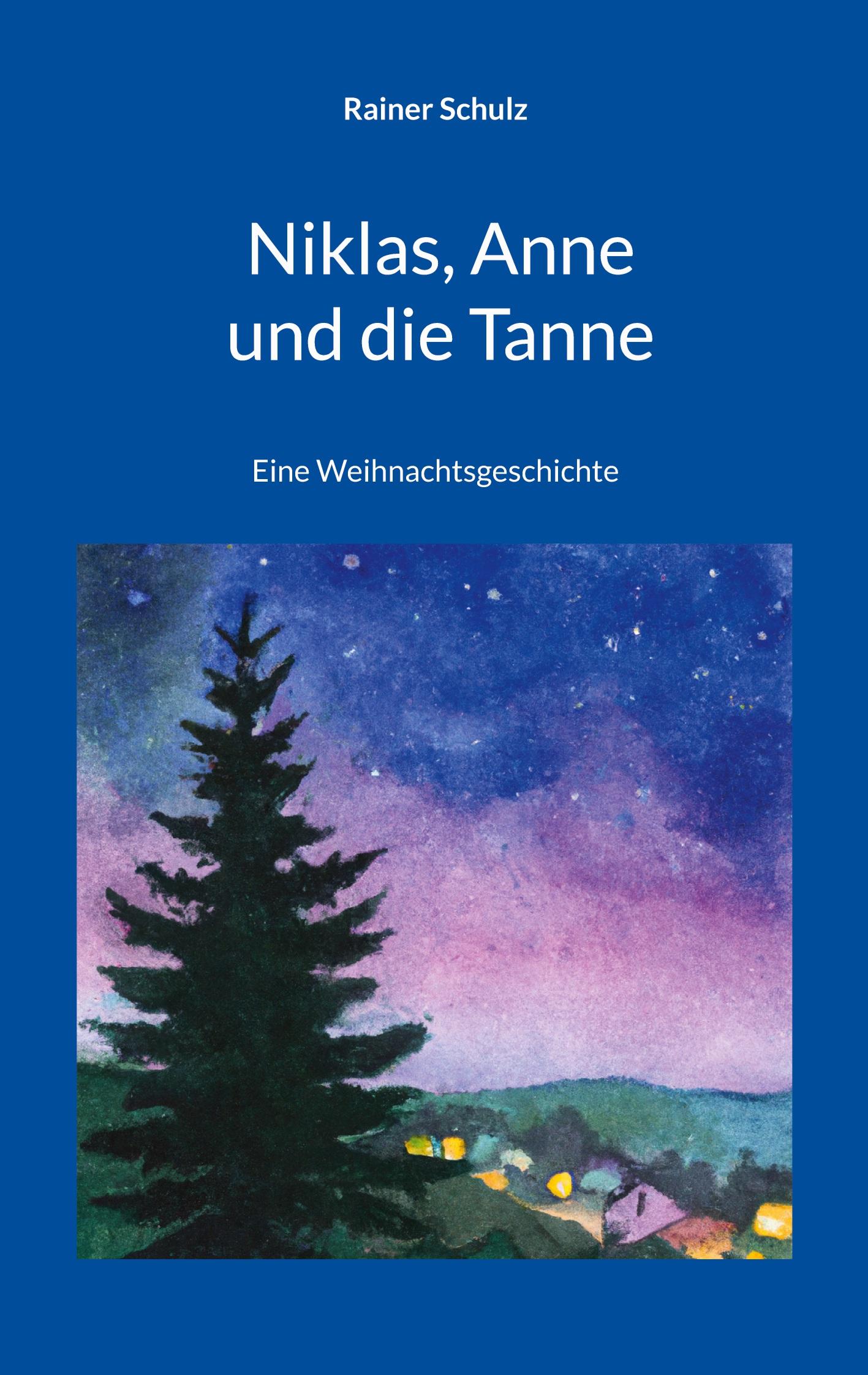 Cover: 9783769318159 | Anna, Niklas und der Tannenbaum | Eine Weihnachtsgeschichte | Schulz