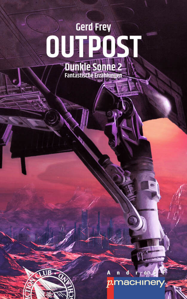 Cover: 9783957652454 | OUTPOST | Dunkle Sonne 2 - Fantastische Erzählungen | Gerd Frey | Buch