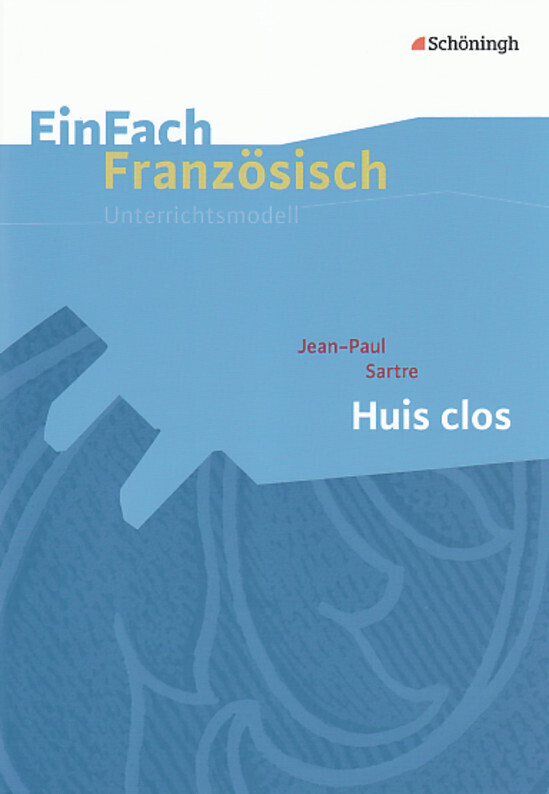 Cover: 9783140462679 | EinFach Französisch Unterrichtsmodelle | Jean-Paul Sartre: Huis clos