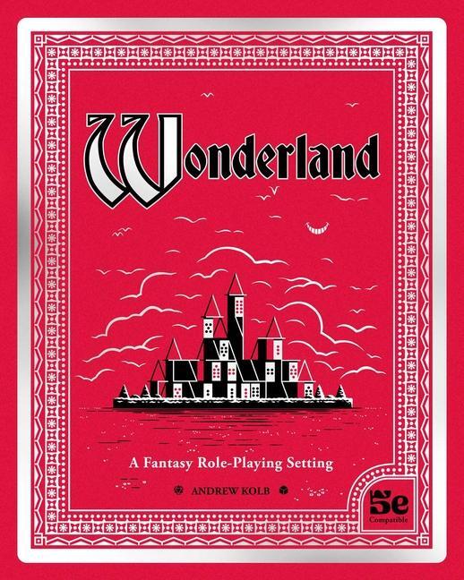 Cover: 9781524892210 | Wonderland | A Fantasy Role-Playing Setting | Andrew Kolb | Buch