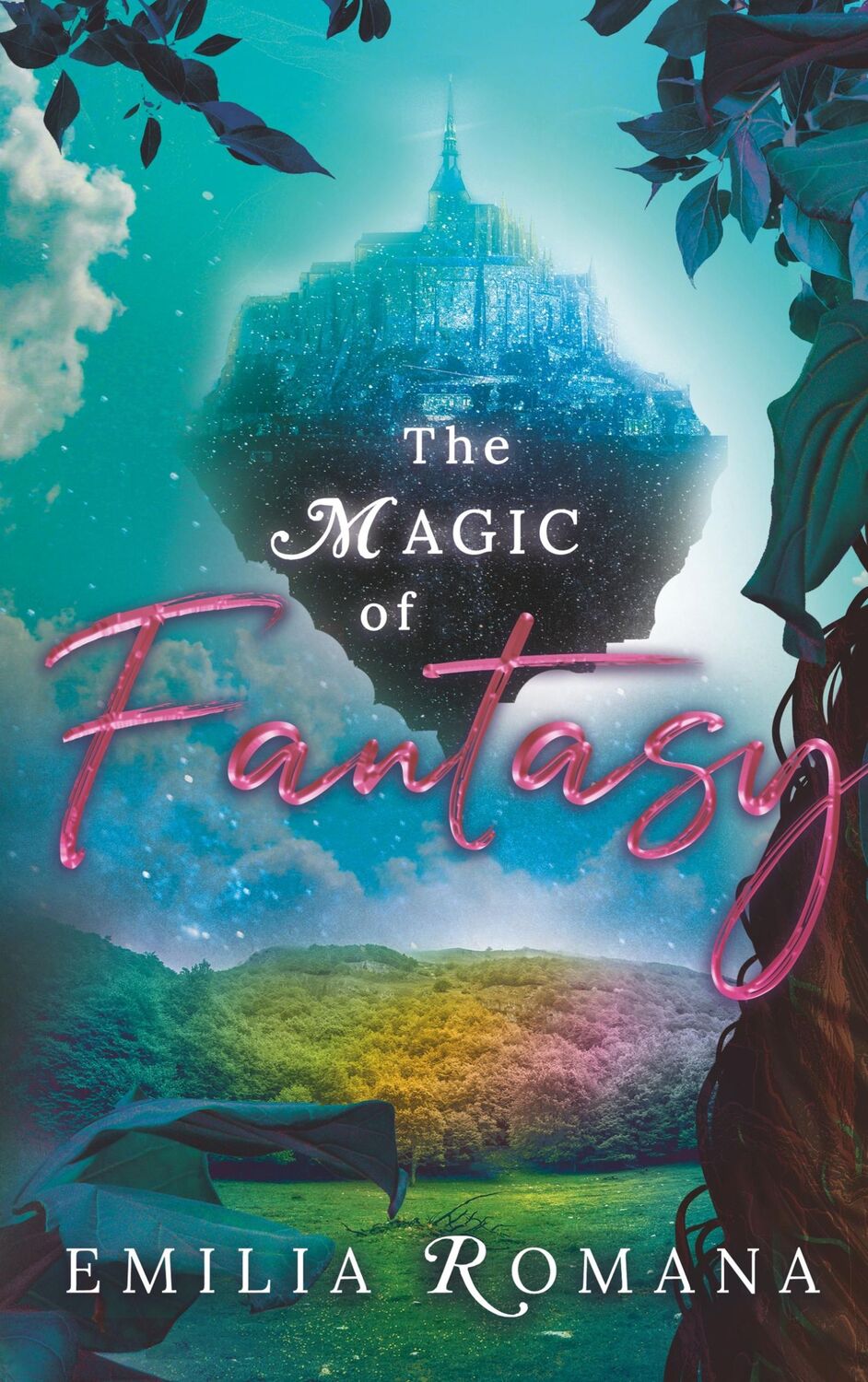 Cover: 9783740766504 | The Magic Of Fantasy | Emilia Romana | Taschenbuch | Paperback | 2020