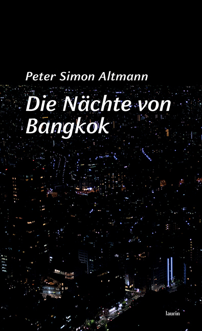 Cover: 9783903539310 | Die Nächte von Bangkok | Erzählungen | Peter Simon Altmann | Buch