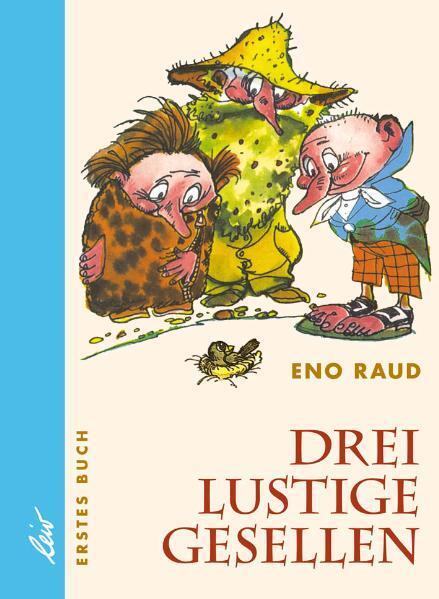 Cover: 9783928885072 | Drei lustige Gesellen. Erstes Buch | Eno Raud | Buch | 107 S. | 1999