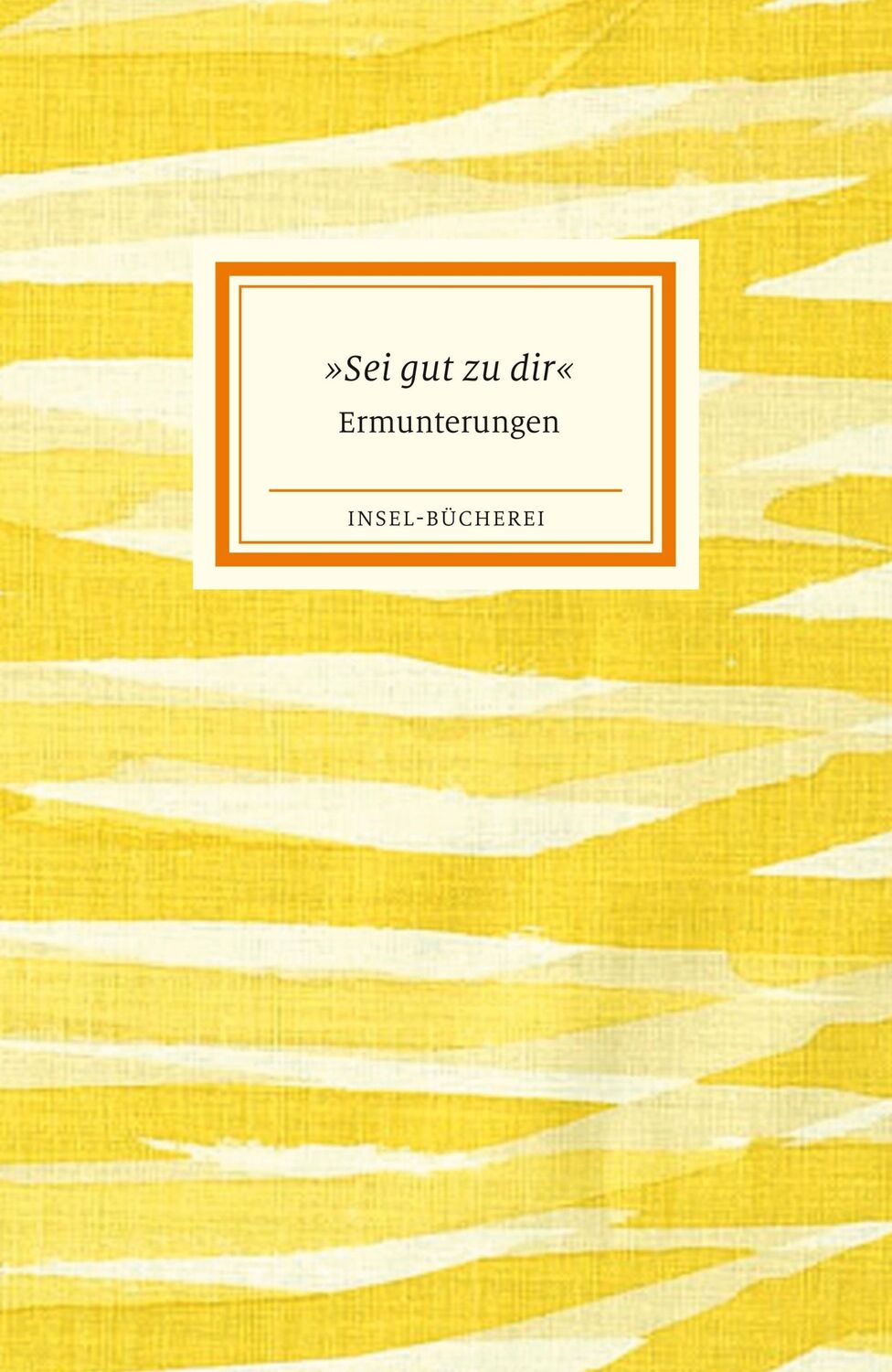 Cover: 9783458205265 | Sei gut zu dir | Ermunterungen | Clara Paul | Buch | Insel-Bücherei